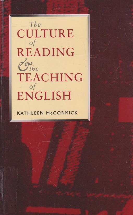 The Culture of Reading and the Teaching of English
