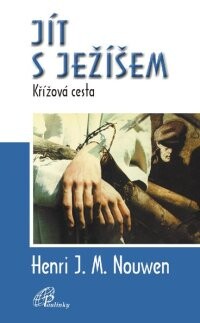 Jít s Ježíšem : křížová cesta