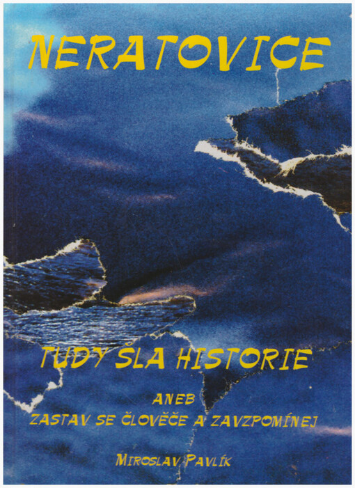Tudy šla historie, aneb, Zastav se člověče a zavzpomínej!