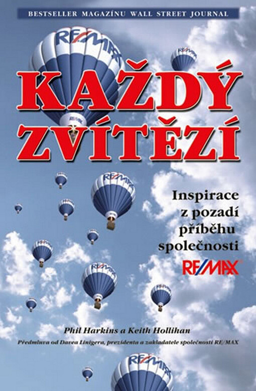 Každý zvítězí : inspirace z pozadí příběhu společnosti RE/MAX
