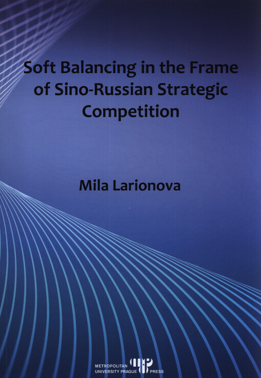 Soft balancing in the frame of Sino-Russian strategic competition