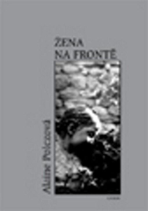 Žena na frontě: kapitola z mého života