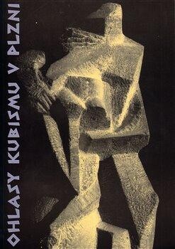 Ohlasy kubismu v Plzni : Galerie města Plzně, 25. října - 2. prosince 2001