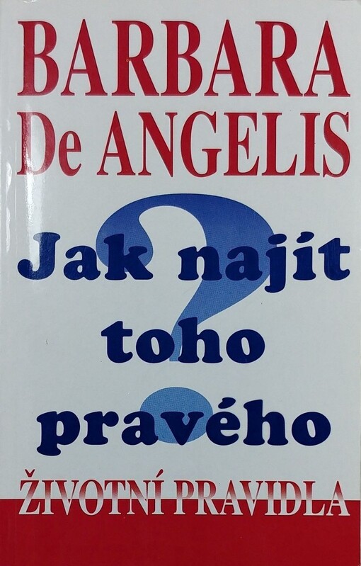 Jak najít toho pravého : životní pravidla