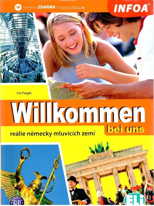 Willkommen bei uns: landeskundliche Aspekte der deutschsprachigen Länder