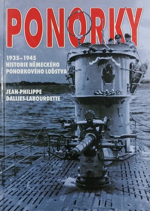 Ponorky : historie ponorek německého válečného loďstva v letech 1935-1945