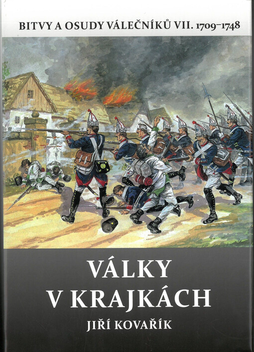 Bitvy a osudy válečníků. VII., Války v krajkách : (1709-1748)