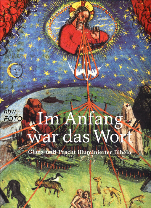 In the Beginning Was the Word: The Power and Glory of Illuminated Bibles