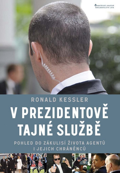 V prezidentově tajné službě: pohled do zákulisí života agentů i jejich chráněnců