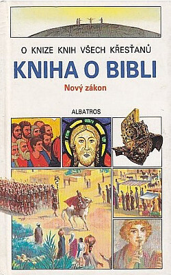 Kniha o Bibli : Nový zákon, 2. české vyd.