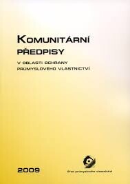 Komunitární předpisy v oblasti ochrany průmyslového vlastnictví