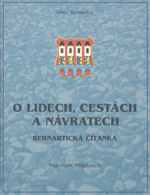 O lidech, cestách a návratech : bernartická čítanka