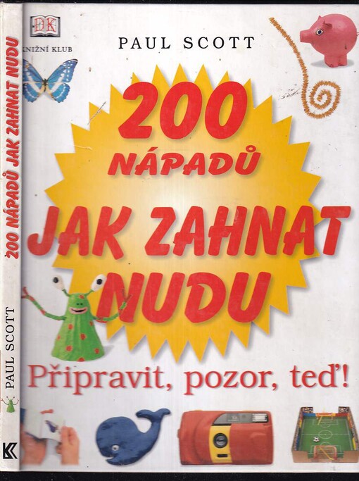 200 nápadů jak zahnat nudu