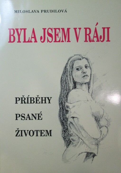 Byla jsem v ráji: příběhy psané životem