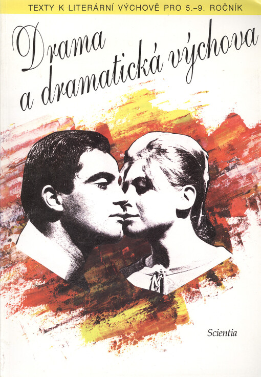 Drama a dramatická výchova : texty k literární výchově pro 5.-9. ročník ZŠ