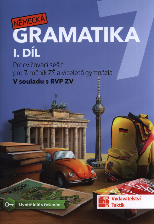 Německá gramatika 7 : procvičovací sešit pro 7. ročník ZŠ a víceletá gymnázia : v souladu s RVP ZV