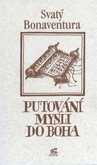 Putování mysli do Boha = Itinerarium mentis in Deum