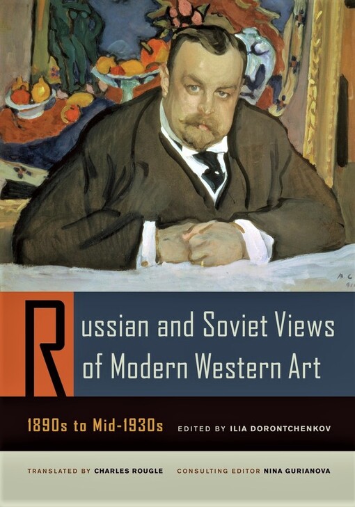 Russian and Soviet Views of Modern Western Art, 1890s to Mid-1930s (Documents of Twentieth-Century Art)