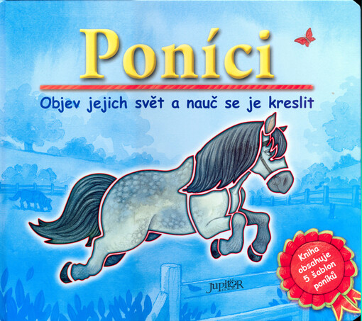 Poníci : objev jejich svět a nauč se je kreslit