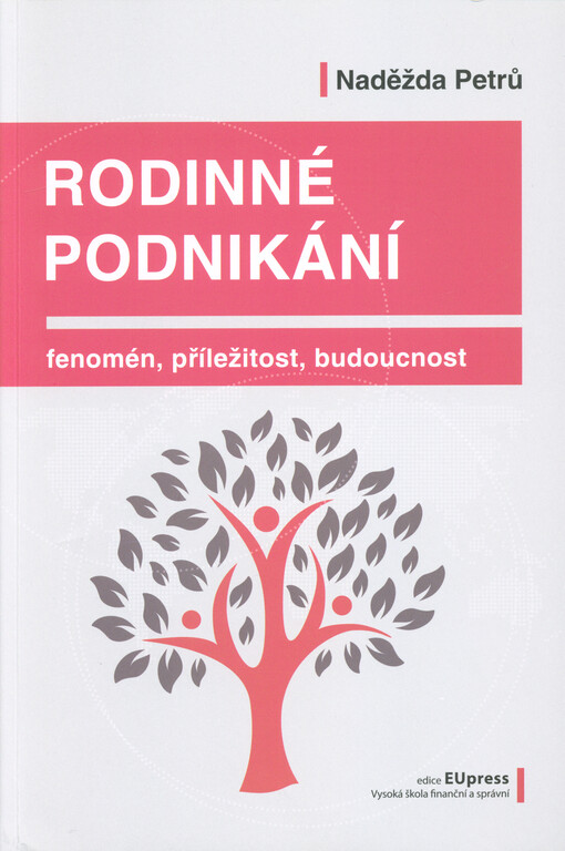 Rodinné podnikání : fenomén, příležitost, budoucnost