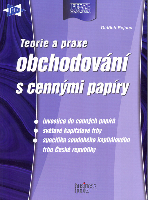 Teorie a praxe obchodování s cennými papíry: teorie a praxe