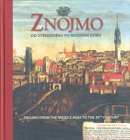 Znojmo od středověku po moderní dobu =Znojmo from the Middle Ages to the 20th century