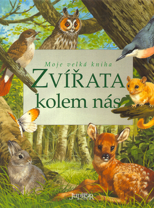 Moje velká kniha - Zvířata kolem nás
