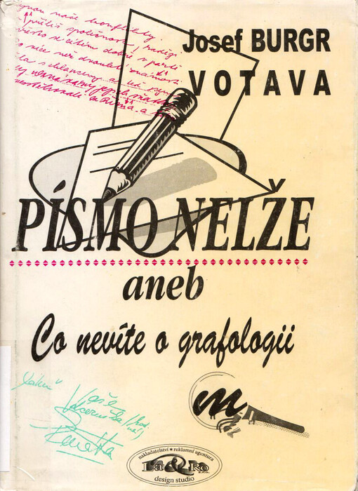 Písmo nelže, aneb, Co nevíte o grafologii