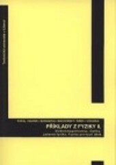 Příklady z fyziky II : elektromagnetizmus, optika, jaderná fyzika, fyzika pevných látek