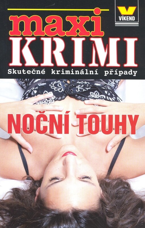 Noční touhy : skutečné kriminální případy