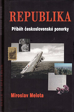 Republika : příběh československé ponorky