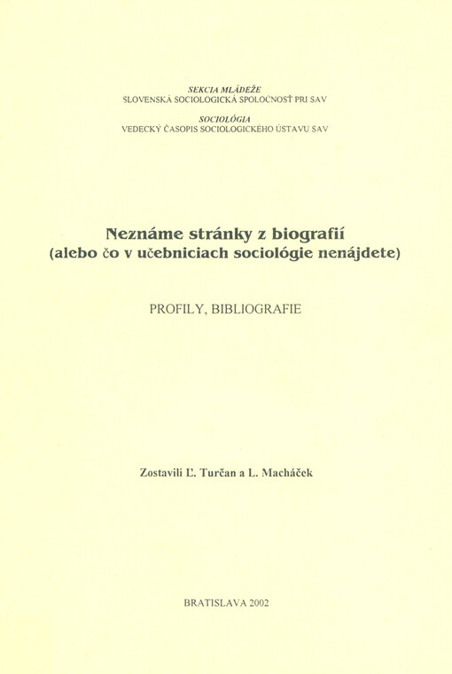 Neznáme stránky z biografií (alebo čo v učebniciach nenájdete) : profily, bibliografie