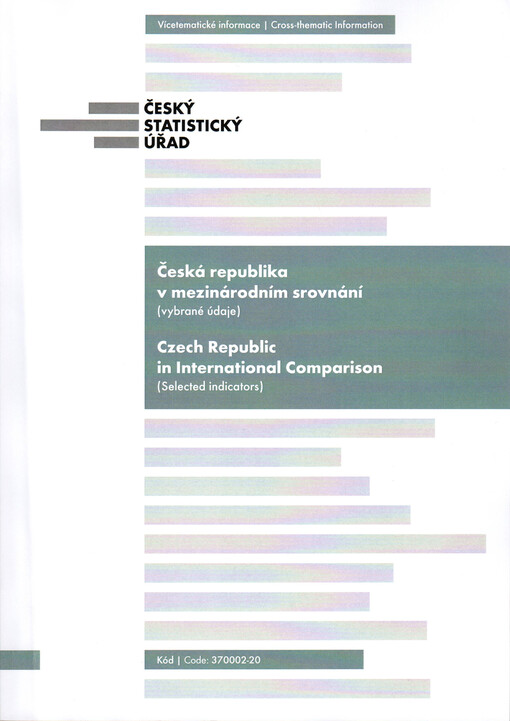 Česká republika v mezinárodním srovnání : (vybrané údaje) = Czech Republic in international comparison : (selected indicators)