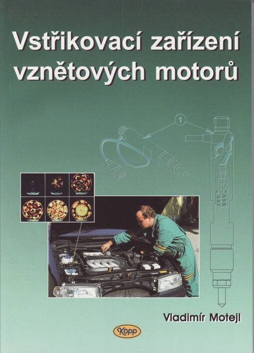 Vstřikovací zařízení vznětových motorů : učební text pro učební obor 23-68-4/001 automechanik