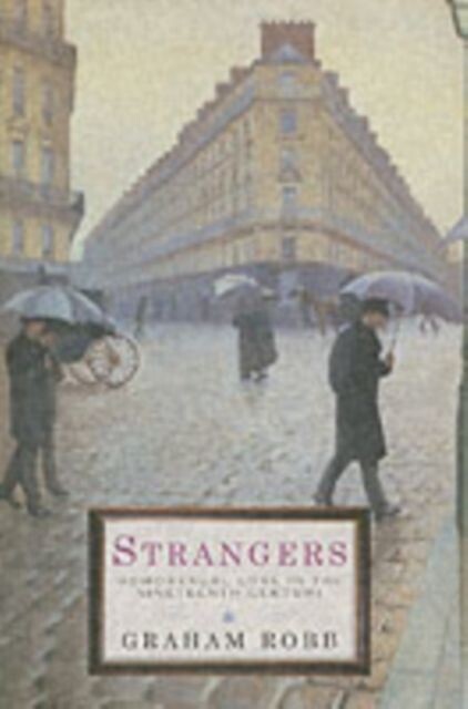 Strangers : homosexual love in the 19th century   