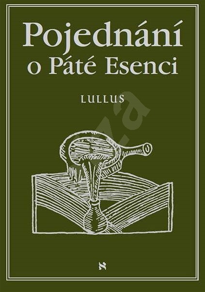 Pojednání o Páté Esenci, neboli, O tajemstvích přírody