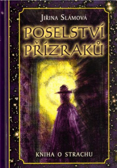 Poselství přízraků : kniha o strachu