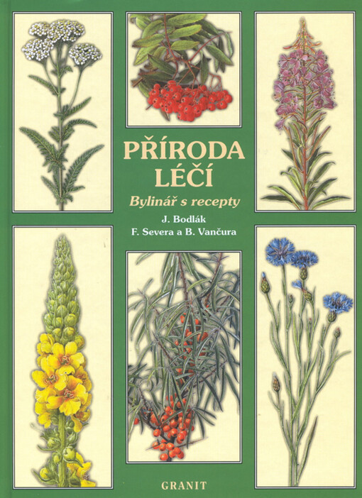 Příroda léčí : bylinář s recepty, Vyd. 2.