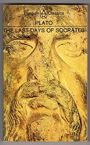 the last days of socrates: Euthyphro The Apology Crito Phaedo