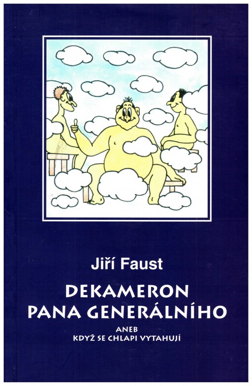 Dekameron pana generálního, aneb, Když se chlapi vytahují