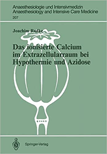Das ionisierte Calcium im Extrazellularraum bei Hypothermie und Azidose (Anaesthesiologie und Intensivmedizin   Anaesthesiology and Intensive Care Medicine) (German Edition)