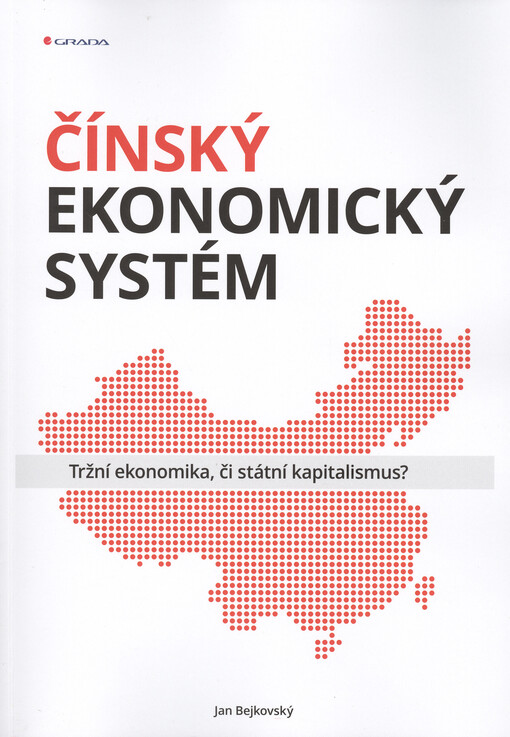 Čínský ekonomický systém : tržní ekonomika, či státní kapitalismus?
