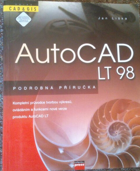 AutoCAD LT 97 : podrobná příručka s učebnicí