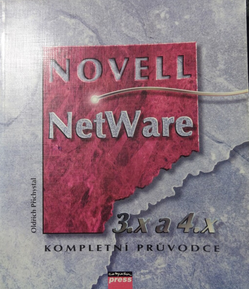 Novell Netware 3.x a 4.x: kompletní průvodce