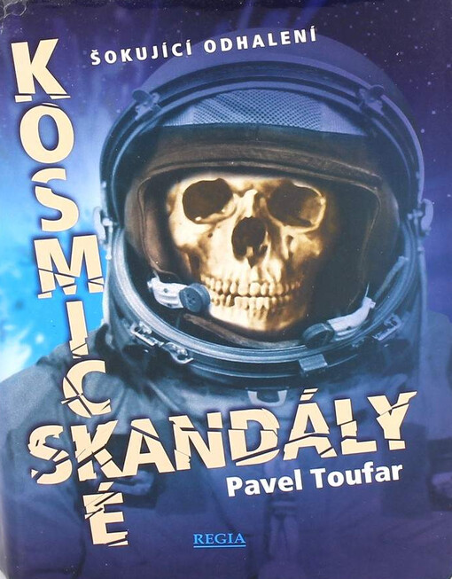 Kosmické skandály : ze zákulisí tajných archivů