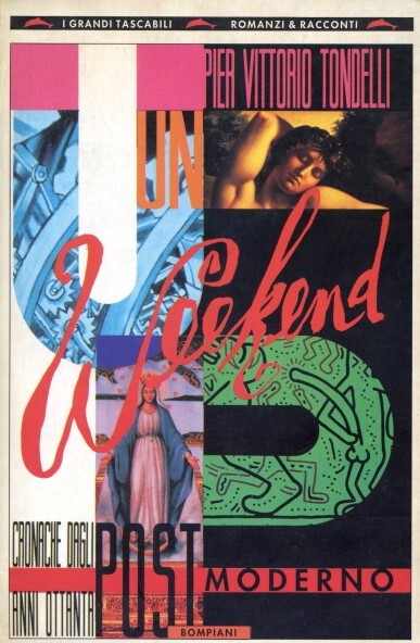 Un weekend post moderno : cronache dagli anni ottanta