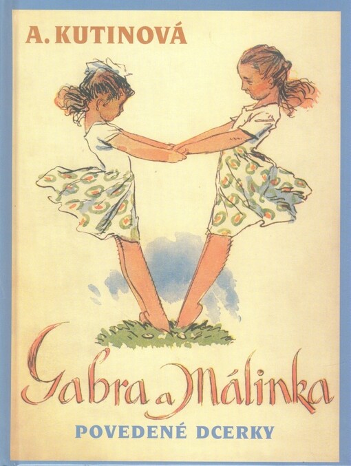 Gabra a Málinka, povedené dcerky, V nakl. Kamélie vyd. 1.