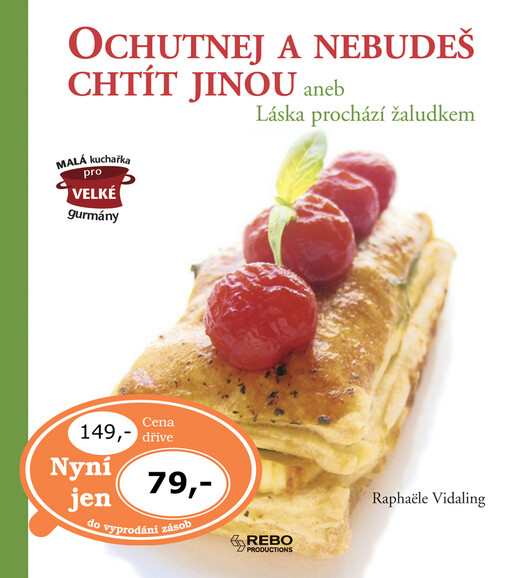 Ochutnej a nebudeš chtít jinou, aneb, Láska prochází žaludkem
