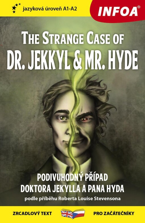 Podivuhodný případ doktora Jekylla a pana Hyda = The Strange Case of Dr. Jekkyl and Mr. Hyde 