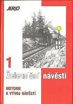 Železniční návěsti. 1, Historie a vývoj návěstí